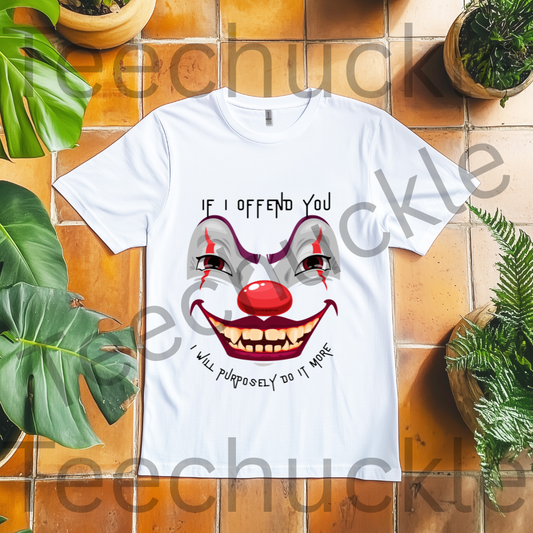 Gen X Clown Shirt. If I Offend You, I Will Purposely Do It More Tee. 80s 90s Nostalgia Retro T-shirt. Unisex Gift Shirt.