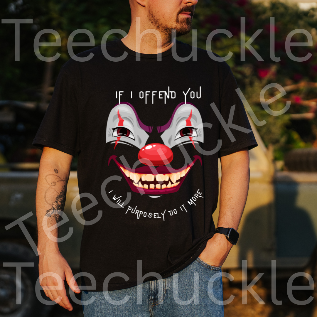 Gen X Clown Shirt. If I Offend You, I Will Purposely Do It More Tee. 80s 90s Nostalgia Retro T-shirt. Unisex Gift Shirt.