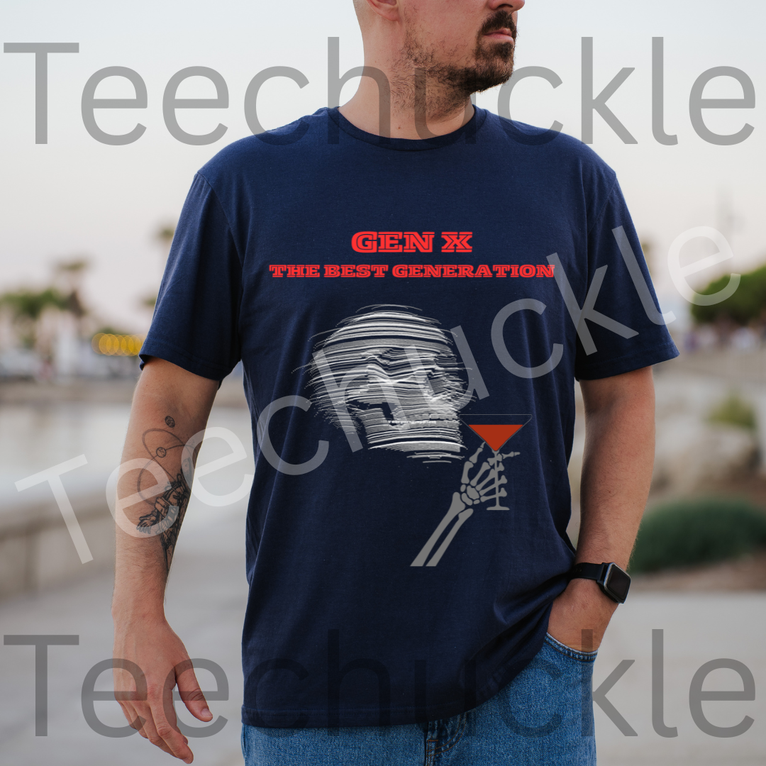 Funny Gen X Shirt. Gen X Is The Best Generation Tee. 80s Nostalgia Shirt. Unisex Gift Shirt.