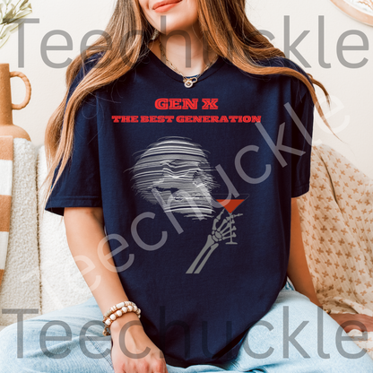 Funny Gen X Shirt. Gen X Is The Best Generation Tee. 80s Nostalgia Shirt. Unisex Gift Shirt.