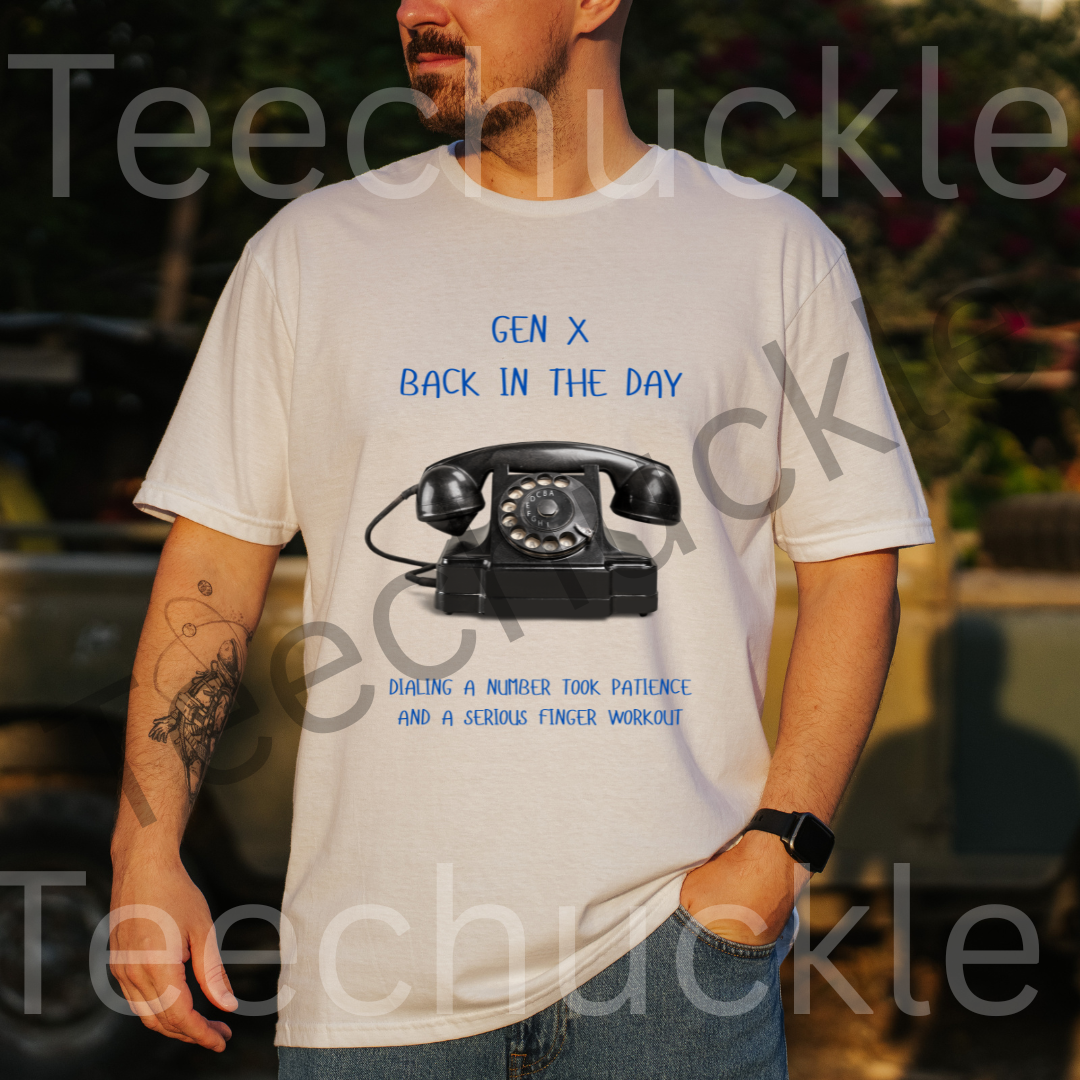 Gen X Rotary Phone T-Shirt.  Gen x Back In The Day, when Dialing Patience Finger Workout Tee
