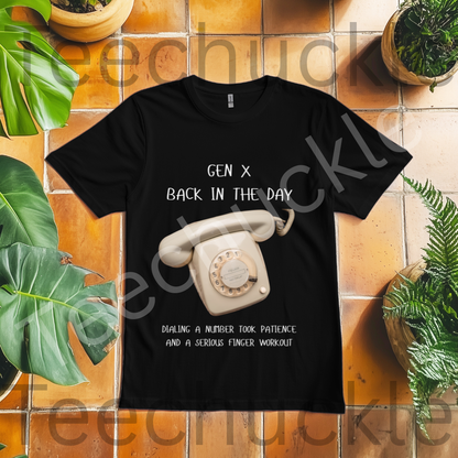 Gen X Rotary Phone T-Shirt.  Gen x Back In The Day, when Dialing Patience Finger Workout Tee
