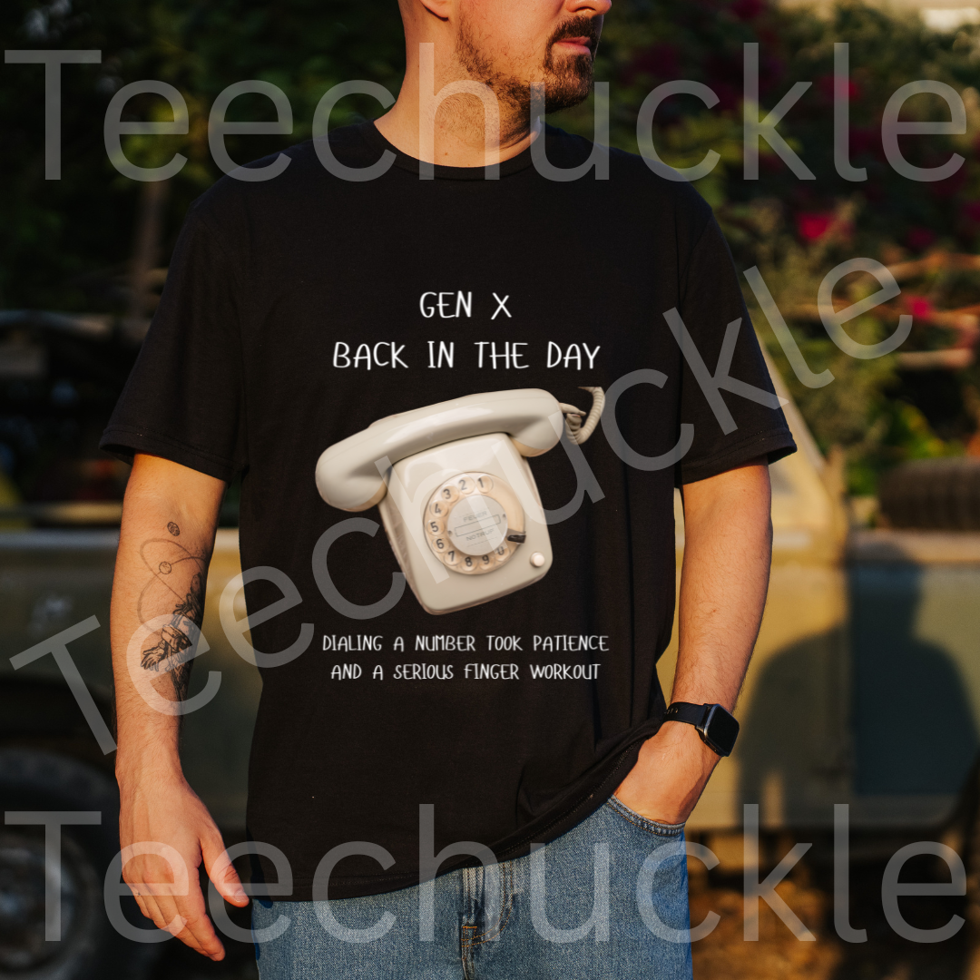 Gen X Rotary Phone T-Shirt.  Gen x Back In The Day, when Dialing Patience Finger Workout Tee