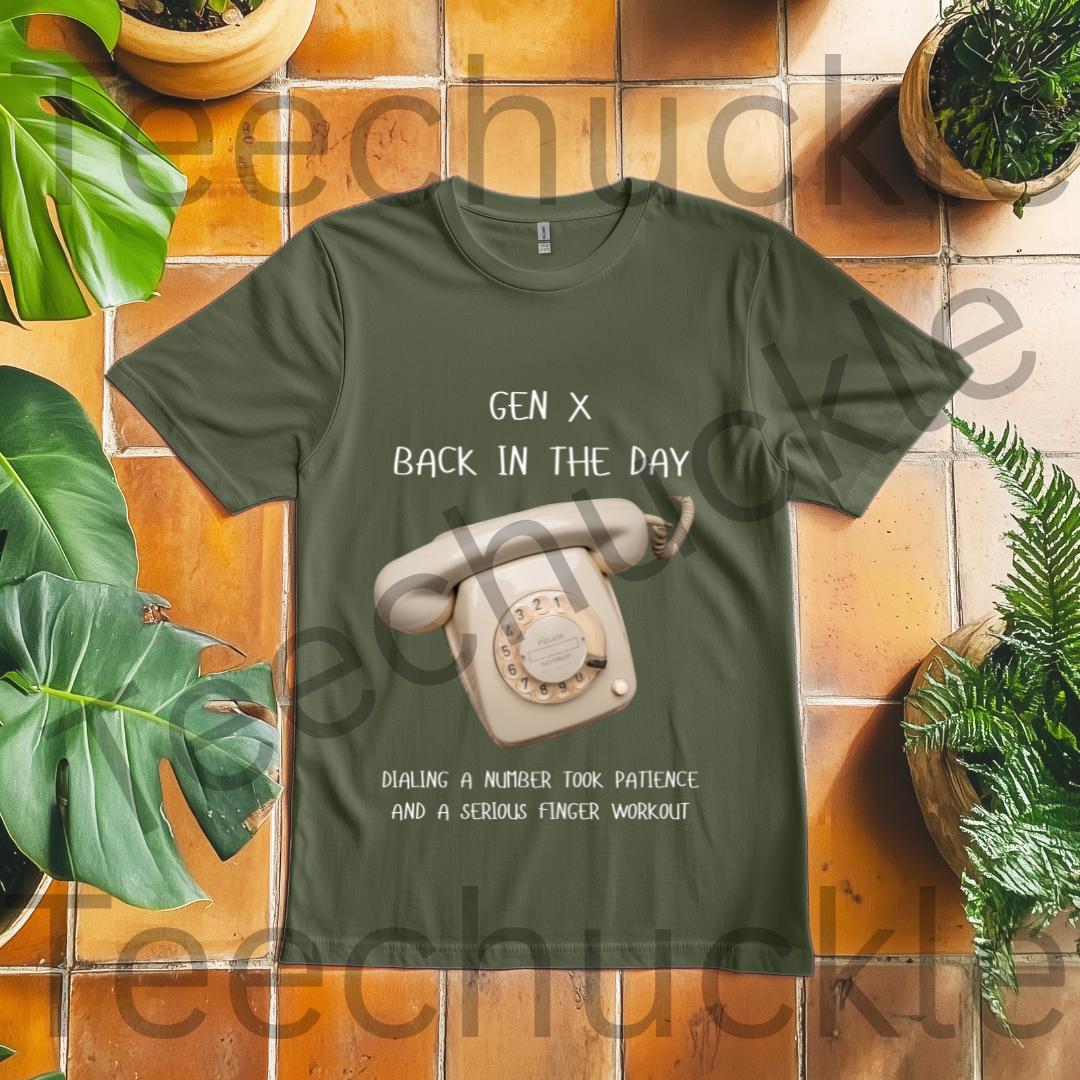 Gen X Rotary Phone T-Shirt.  Gen x Back In The Day, when Dialing Patience Finger Workout Tee