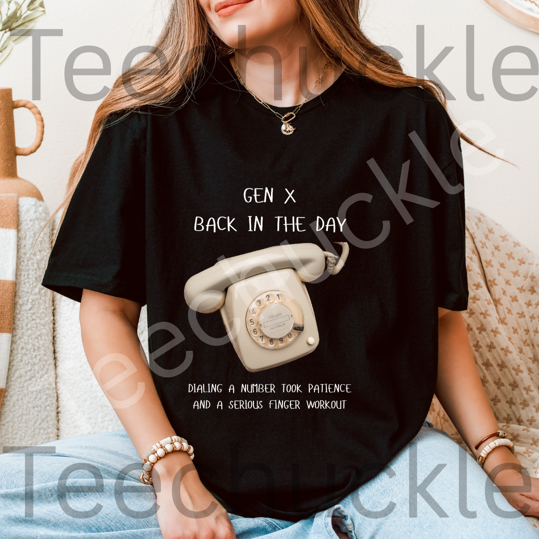 Gen X Rotary Phone T-Shirt.  Gen x Back In The Day, when Dialing Patience Finger Workout Tee