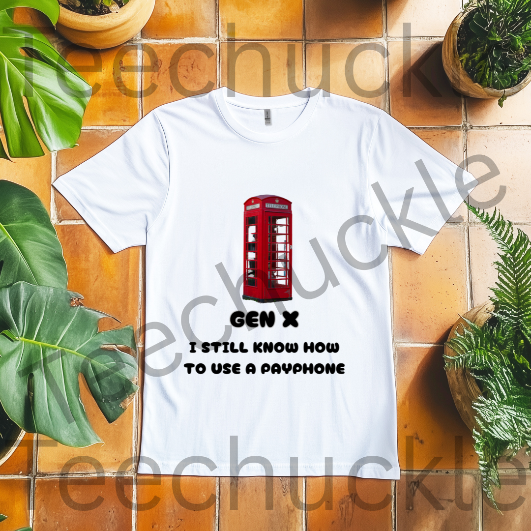80s 90s Nostalgia Shirt. Funny Gen X T-shirt. Gen X I Still Know How To Use A Payphone Tee. Unisex Gift Shirt.