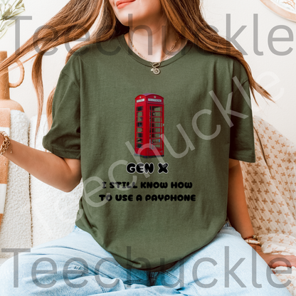 80s 90s Nostalgia Shirt. Funny Gen X T-shirt. Gen X I Still Know How To Use A Payphone Tee. Unisex Gift Shirt.