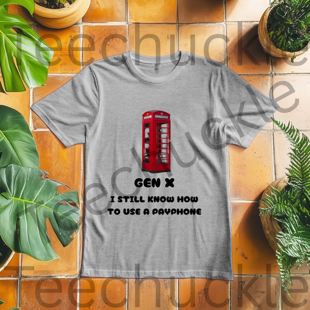 80s 90s Nostalgia Shirt. Funny Gen X T-shirt. Gen X I Still Know How To Use A Payphone Tee. Unisex Gift Shirt.