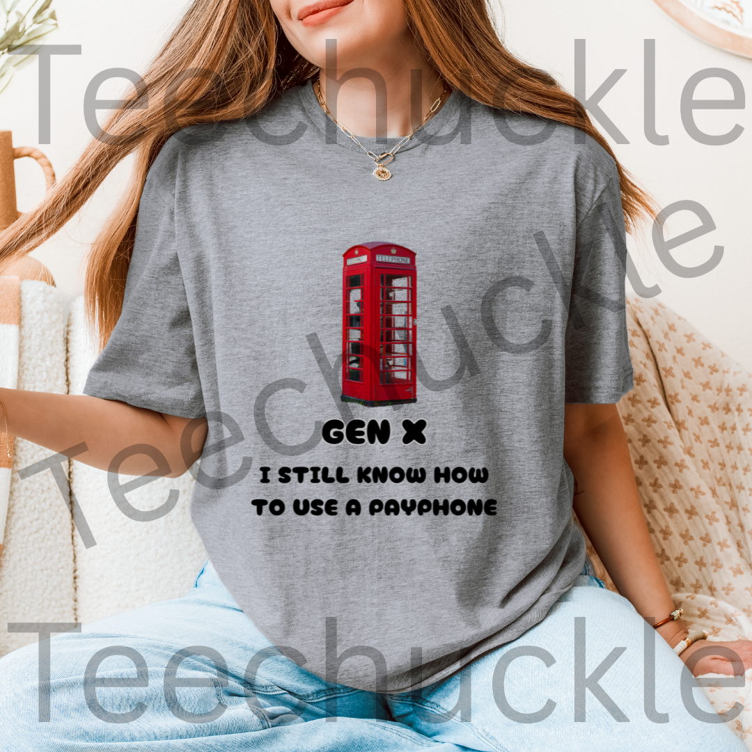 80s 90s Nostalgia Shirt. Funny Gen X T-shirt. Gen X I Still Know How To Use A Payphone Tee. Unisex Gift Shirt.