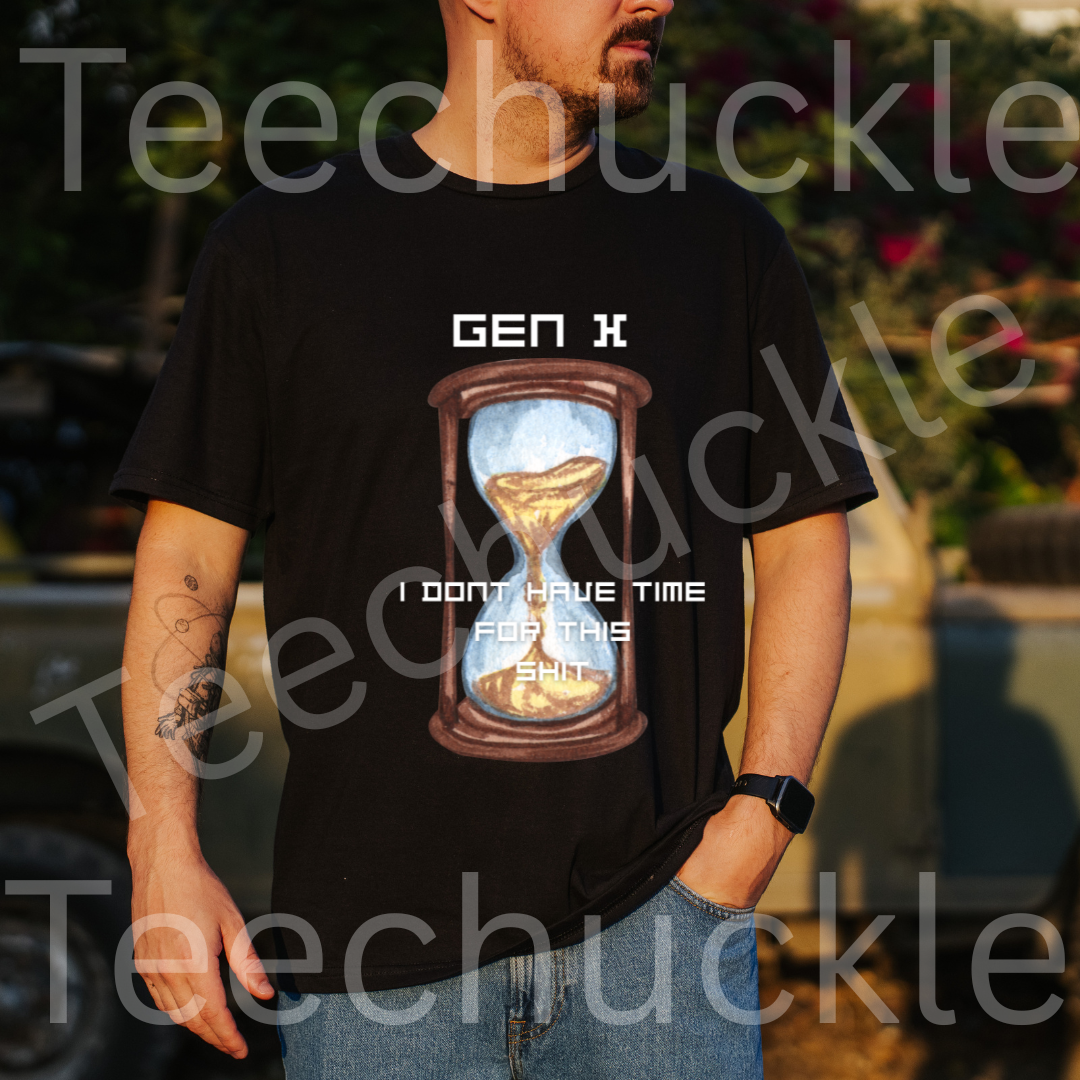 Funny Gen X T-shirt. 80s 90s Nostalgia Retro Shirt. Gen x I Don`t Have Time For This Shit Tee. Unisex Gift Shirt.