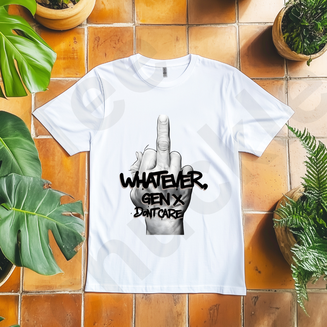 Funny Gen X T-shirt. 80s 90s Nostalgia Retro Shirt. Whatever Gen X Dont Care Tee. Unisex Gift Shirt.