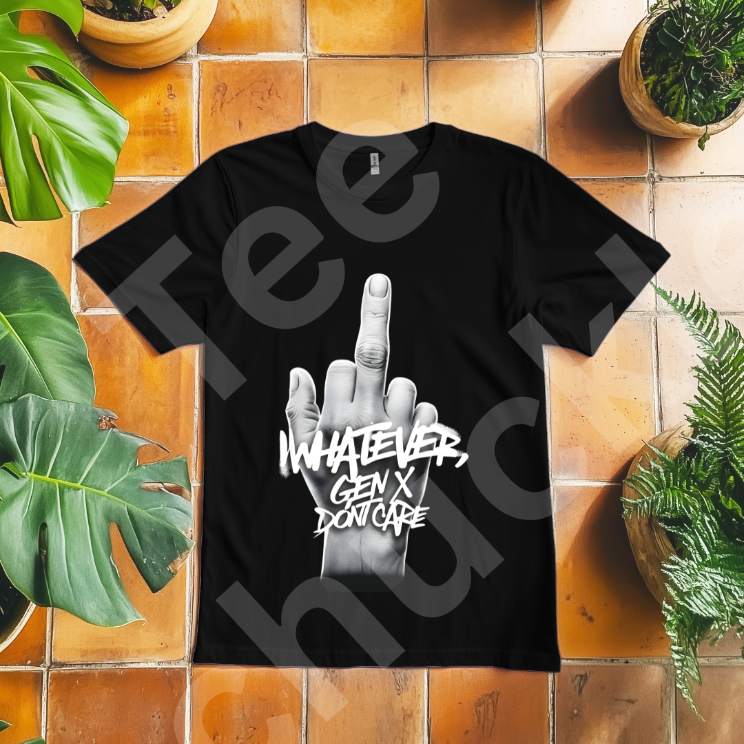 Funny Gen X T-shirt. 80s 90s Nostalgia Retro Shirt. Whatever Gen X Dont Care Tee. Unisex Gift Shirt.