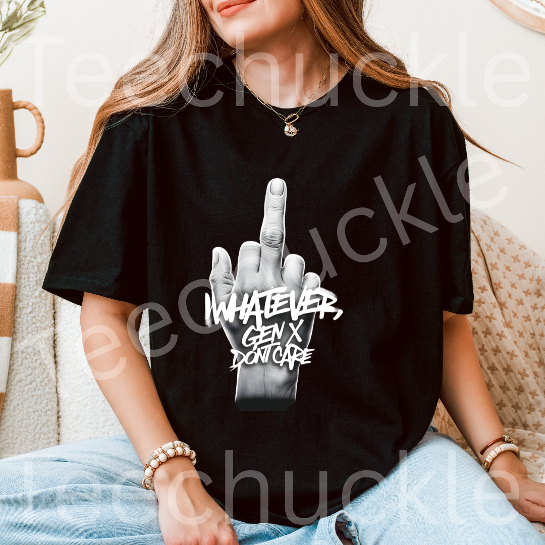 Funny Gen X T-shirt. 80s 90s Nostalgia Retro Shirt. Whatever Gen X Dont Care Tee. Unisex Gift Shirt.