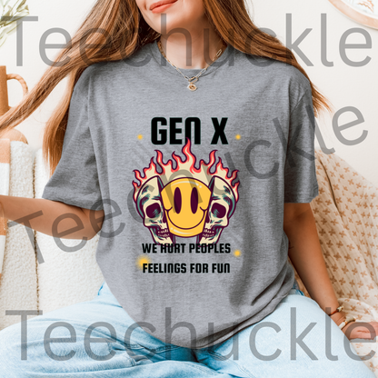 Funny Gen X T-shirt. 80s 90s nostalgia Retro Shirt. We Hurt Peoples Feelings For Fun Tee. Unisex Gift Shirt