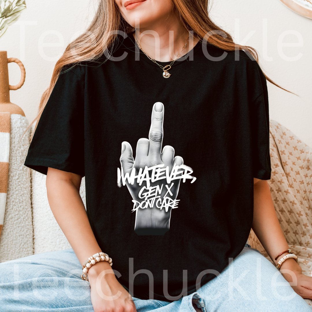 A woman sat wearing a black graphic t-shirt featuring a middle finger gesture design, and text "WHATEVER GEN X DON'T CARE" 