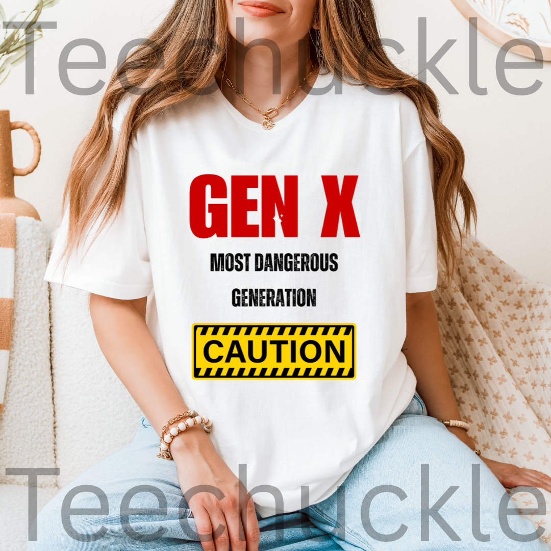 A woman wearing a white graphic t-shirt with the text 'GEN X MOST DANGEROUS GENERATION' and a yellow caution box graphic