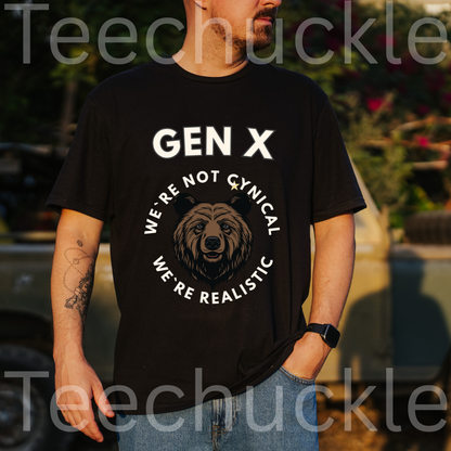 Funny Gen X Bear Shirt, We're Not Cynical We're Realistic T-Shirt, Vintage Generation X Graphic Tee, Sarcastic Latchkey Kid Gift