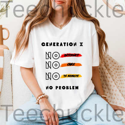 A woman wearing a white graphic T-shirt with the text 'GENERATION X NO INTERNET NO CABLE NO TV REMOTE NO PROBLEM' in black lettering with red, orange, and yellow brushstroke accents. The photo is taken in a cozy indoor setting with a beige textured blanket and a wooden mug in the background.