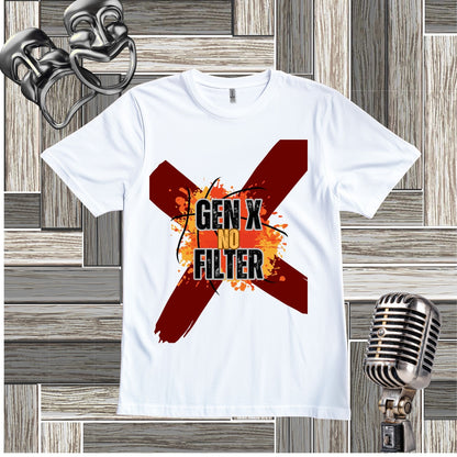 A white graphic t-shirt displayed on a rustic wood background, featuring a two silver comedy masks, a vintage microphone in the background, and the shirt has the text 'GEN X NO FILTER' with a a large red cross, orange splash graphic.