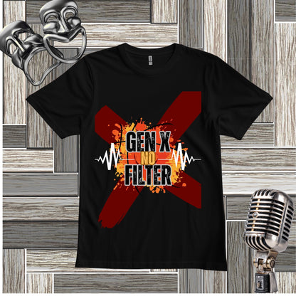 A black short-sleeve graphic t-shirt displayed flat against a gray wood-paneled background with decorative props, including a silver theater mask, a vintage microphone. The shirt features a large red 'X' graphic with a yellow-orange flame center, and the text 'GEN X NO FILTER'.