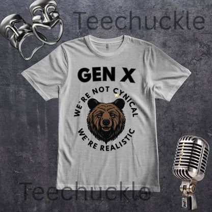 Funny Gen X Bear Shirt, We're Not Cynical We're Realistic T-Shirt, Vintage Generation X Graphic Tee, Sarcastic Latchkey Kid Gift