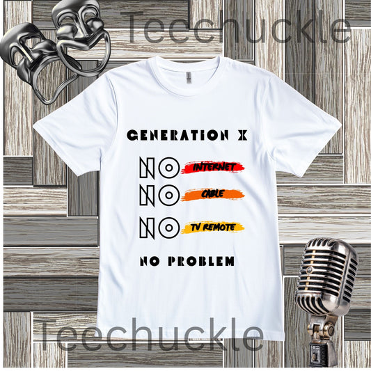 A white graphic t-shirt with a humorous 'Generation X' design, displayed on a rustic wood panel background with vintage props including a silver microphone and theatrical masks. The graphic reads 'GENERATION X NO INTERNET NO CABLE NO TV REMOTE NO PROBLEM' with the words 'INTERNET', 'CABLE', and 'TV REMOTE' highlighted in red, orange, and yellow paint strokes respectively.