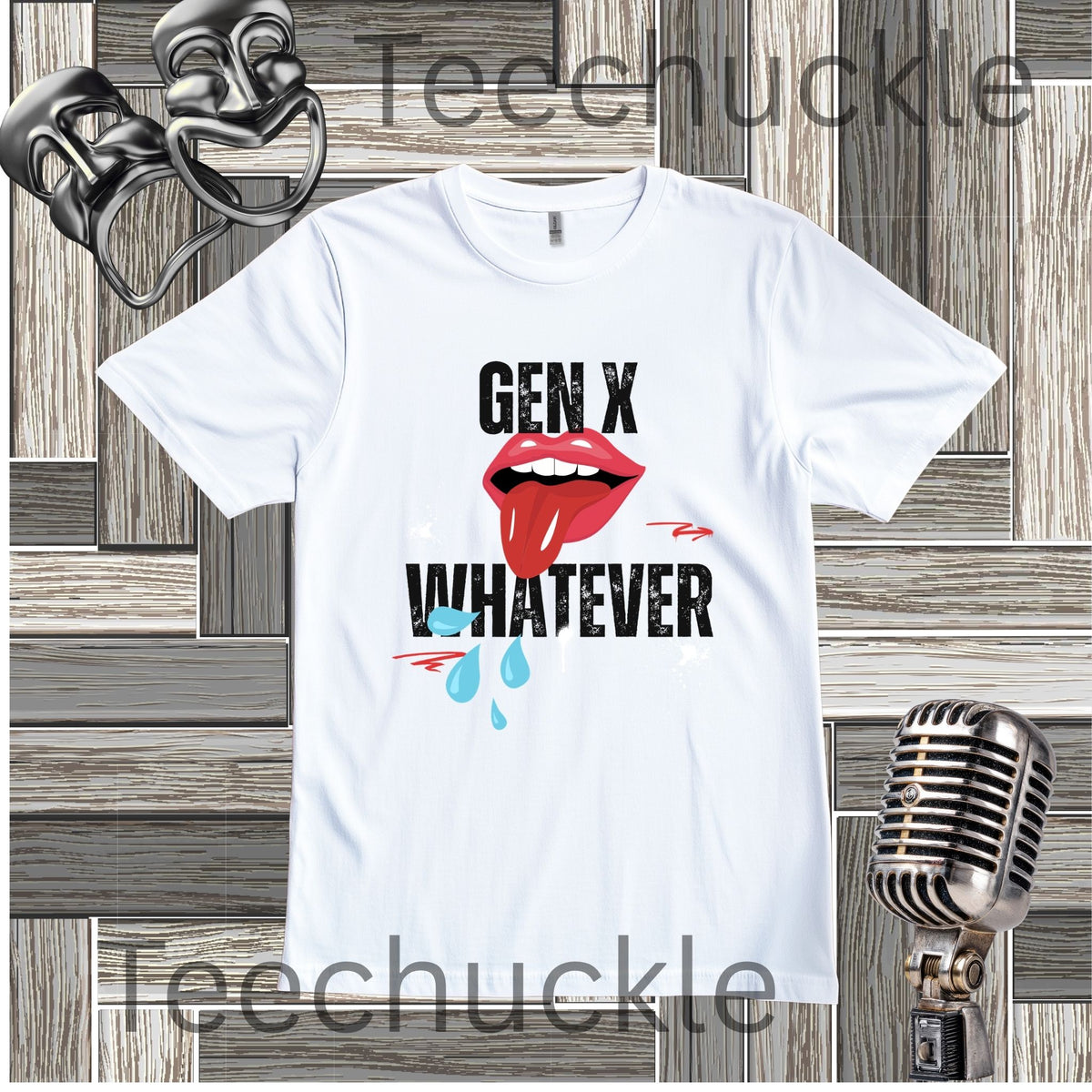 A white short-sleeve graphic t-shirt featuring the text 'GEN X WHATEVER' in black, with a graphic of red lips. The shirt is displayed on a gray wood panel background with vintage-style props including a silver microphone and a metal mask.