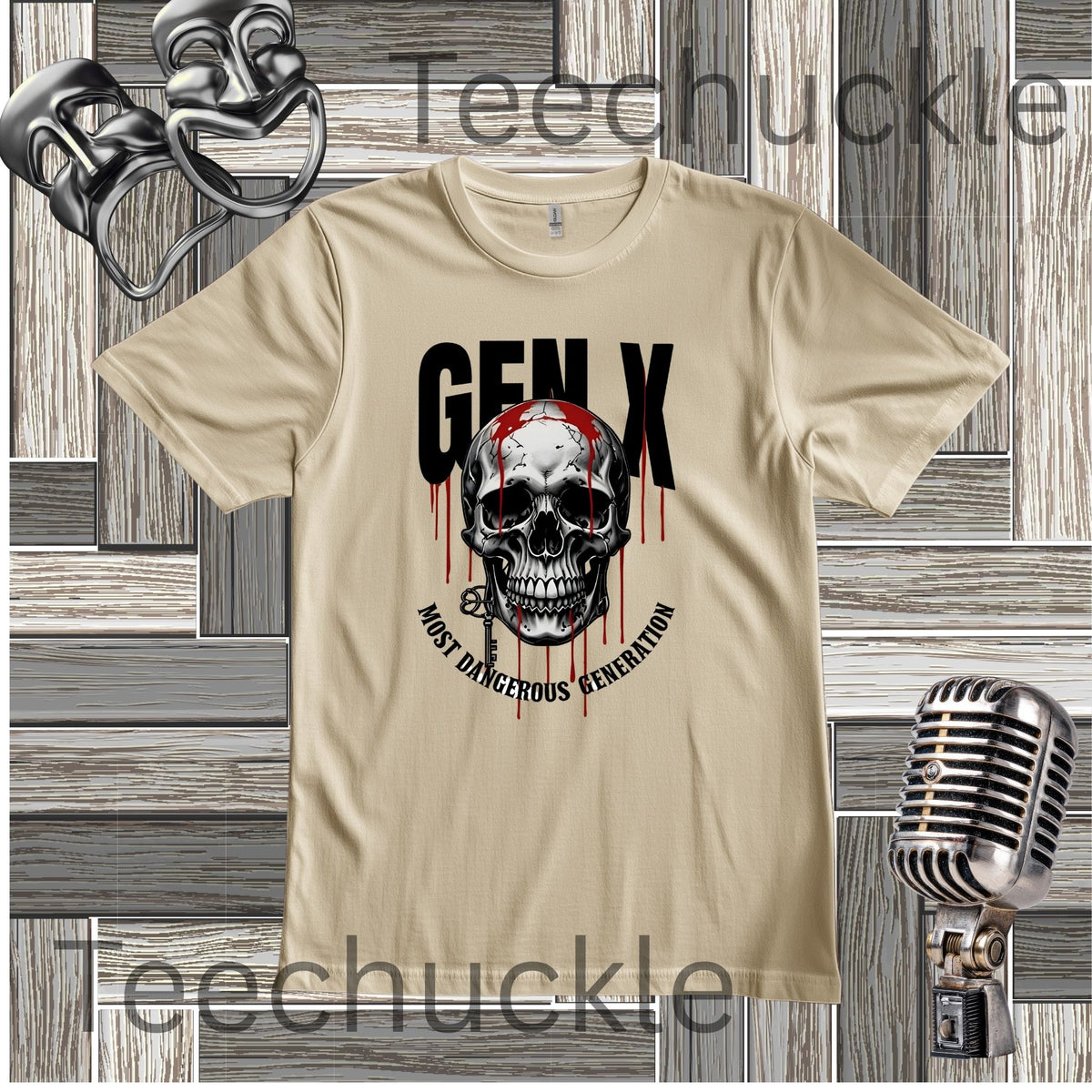 A sand t-shirt with a skull and dripping blood graphic paired with the text "GEN X MOST DANGEROUS GENERATION" on a wooden background with vintage microphone and comedy masks props
