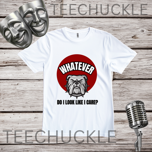 A white t-shirt on a wooden background with comedy masks and retro microphone in the corners. The shirt has a red circle with a bulldog on it and the text that reads " WHATEVER, DO I LOOK LIKE I CARE"