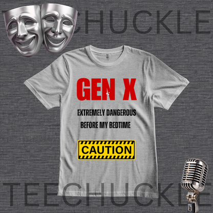 A gray graphic t-shirt displayed on a dark gray textured background. The shirt features the text 'GEN X' in bold red letters, followed by 'EXTREMELY DANGEROUS BEFORE MY BEDTIME' in black, and a yellow 'CAUTION' warning sign graphic.
