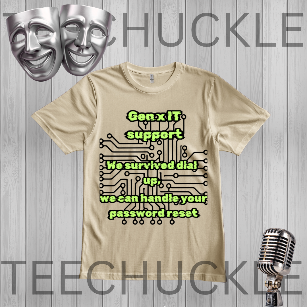 A sand graphic t-shirt displayed on a gray wood plank background, featuring a green and black circuit board design with the text 'Gen x IT support We survived dial up, we can handle your password reset'. 
