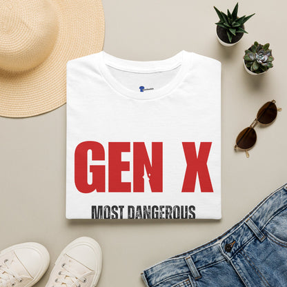 Gen X Most Dangerous Generation T-Shirt | Retro Sarcastic Tee
